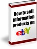 Thumbnail How To Sell Information Products On eBay 