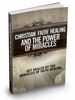 Thumbnail Christian Faith Healing And The Power Of Miracles 