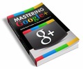 Thumbnail Mastering Google+ Thumbnail Mastering Google+