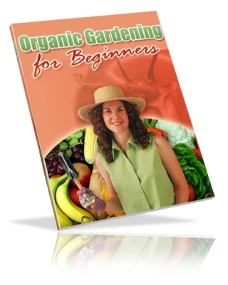 Product picture Organic Gardening For Beginners 