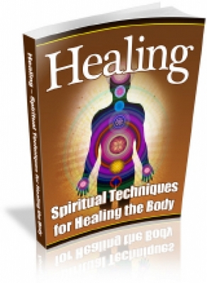 Product picture Healing - Spiritual Techniques For Healing The Body