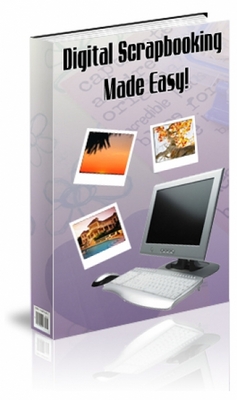 Product picture Digital Scrapbooking Made Easy