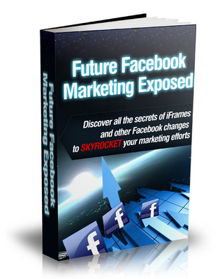 Product picture Future Facebook Marketing Exposed 