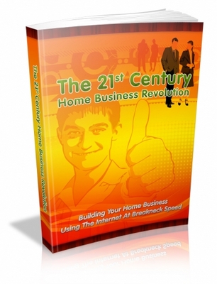 Product picture The 21st Century Home Business Revolution 
