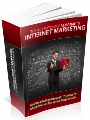Product picture The Indispensable Almanac Of Internet Marketing 