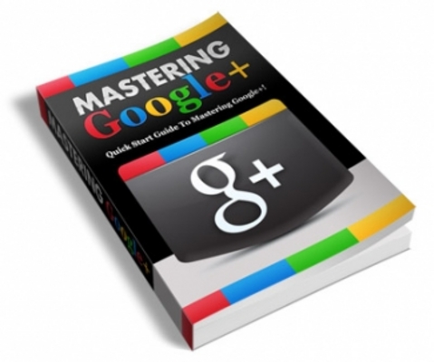 Product picture Mastering Google+ 