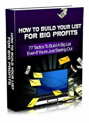 Product picture How To Build Your List For Big Profits