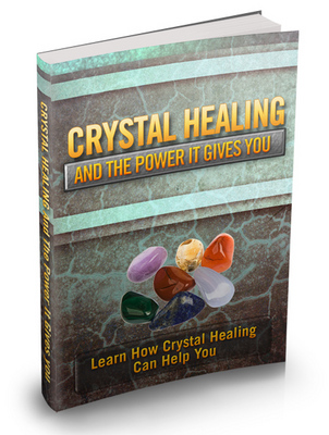 Product picture Crystal Healing And The Power It Gives You